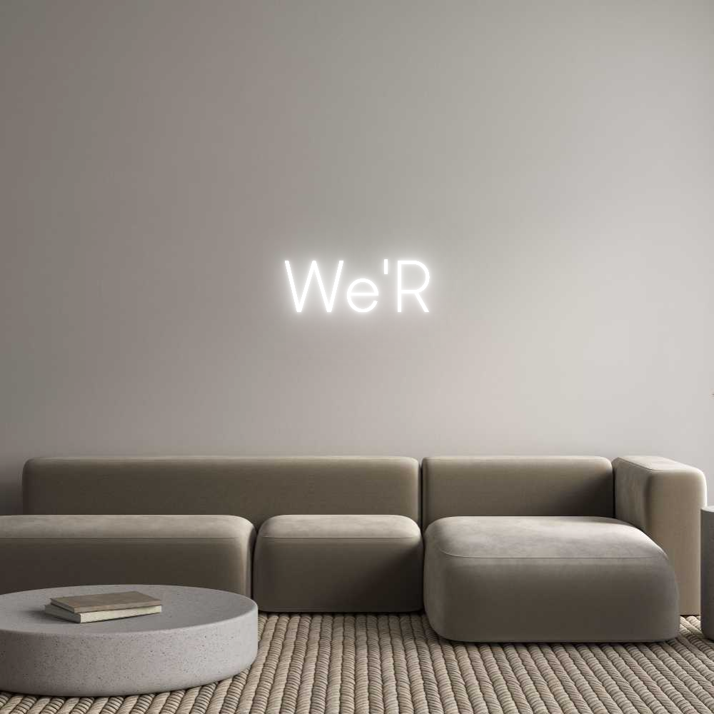 Custom Neon Sign Online Editor We'R