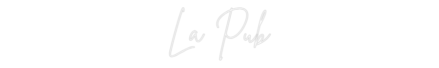 Custom Neon Sign Online Editor La Pub