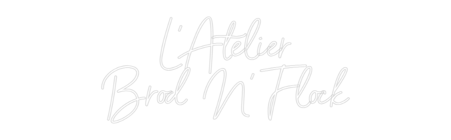 Custom Neon Sign Online Editor L'Atelier
Br...