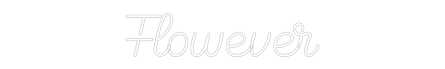 Custom Neon Sign Online Editor Flowever
