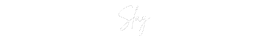 Custom Neon Sign Online Editor Slay