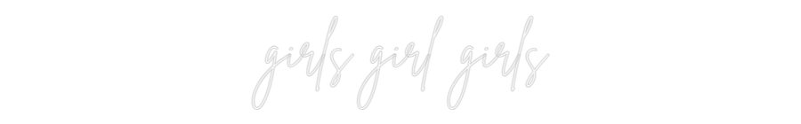 Custom Neon Sign Online Editor girls girl gi...