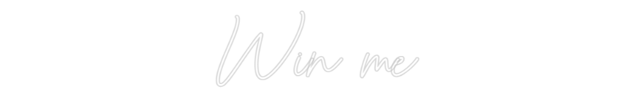 Custom Neon Sign Online Editor Win me