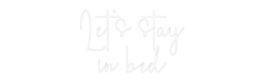Custom Neon Sign Online Editor Let's stay
i...