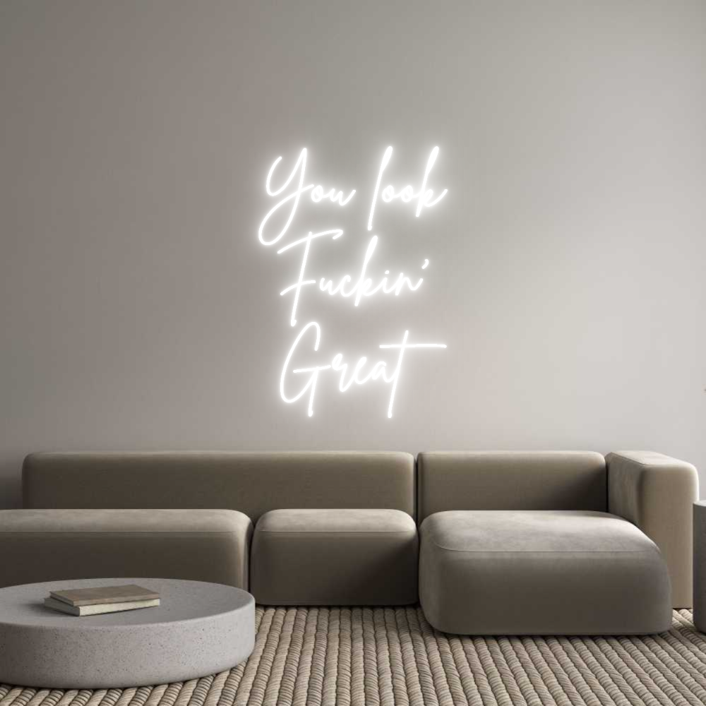 Custom Neon Sign Online Editor You look
Fuc...