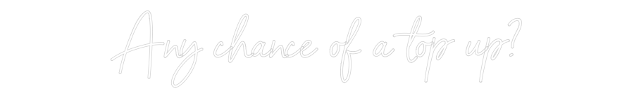 Custom Neon Sign Online Editor Any chance of...