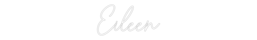 Custom Neon Sign Online Editor Eileen