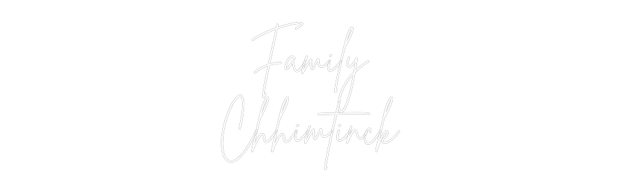Custom Neon Sign Online Editor Family
Chhim...