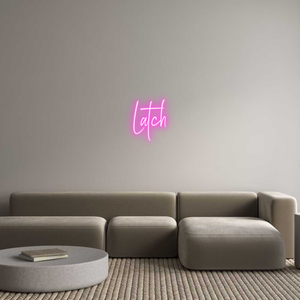 Custom Neon Sign Online Editor Latch