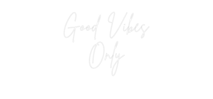 Custom Neon Sign Online Editor Good Vibes
O...