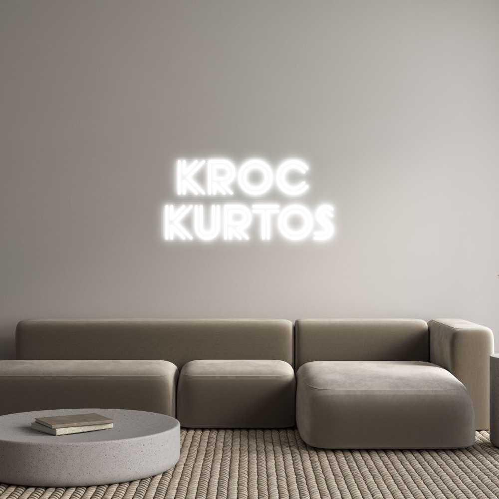 Custom Neon Sign Online Editor KROC 
KURTOS