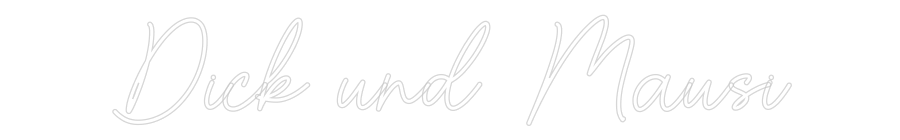 Custom Neon Sign Online Editor Dick und Mausi