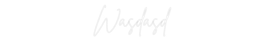 Custom Neon Sign Online Editor Wasdasd