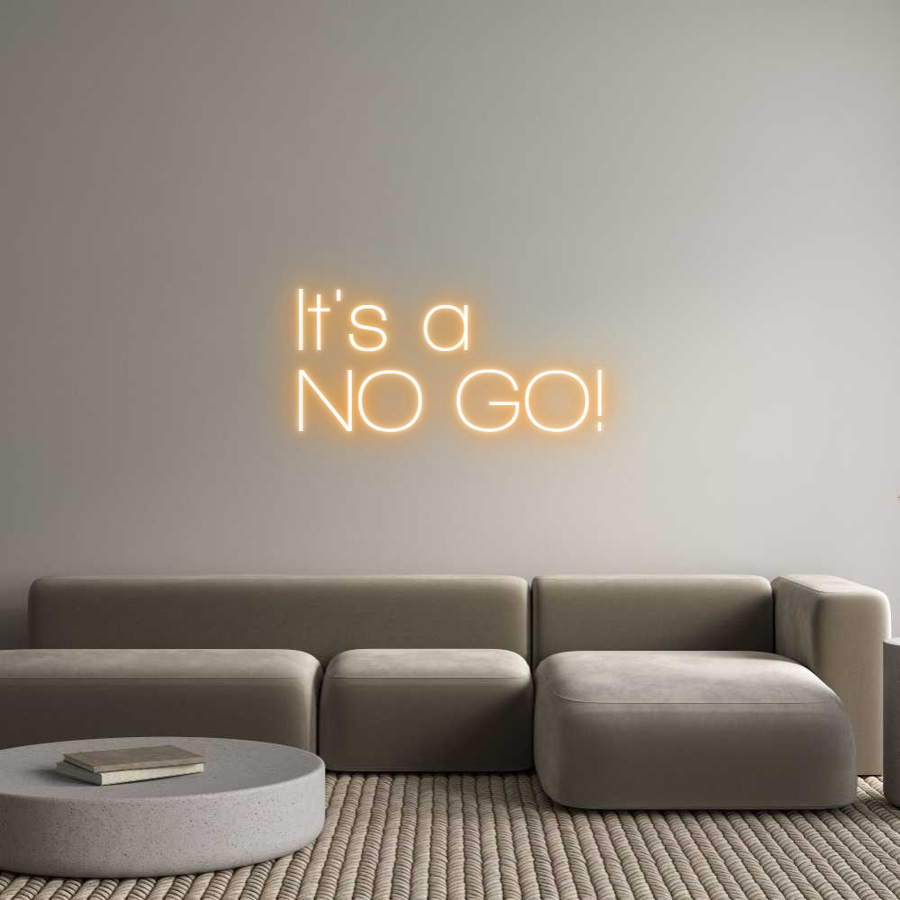 Custom Neon Sign Online Editor It's a
NO GO!