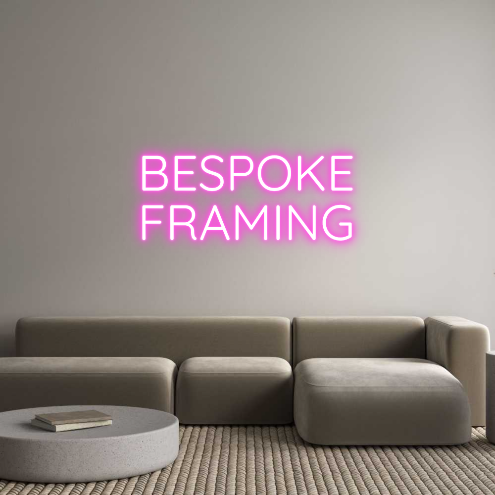 Custom Neon Sign Online Editor BESPOKE
FRAM...