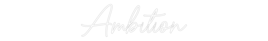 Custom Neon Sign Online Editor Ambition