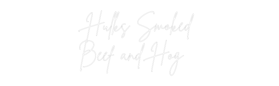 Custom Neon Sign Online Editor Hulks Smoked ...