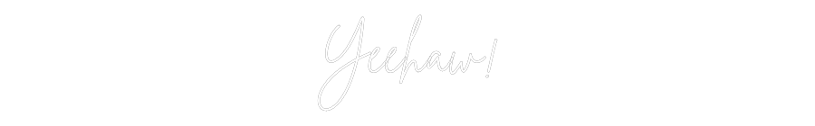 Custom Neon Sign Online Editor Yeehaw!