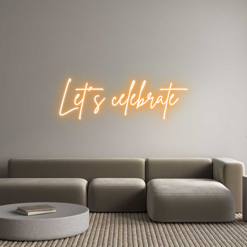 Custom Neon Sign Online Editor Let´s celebrate