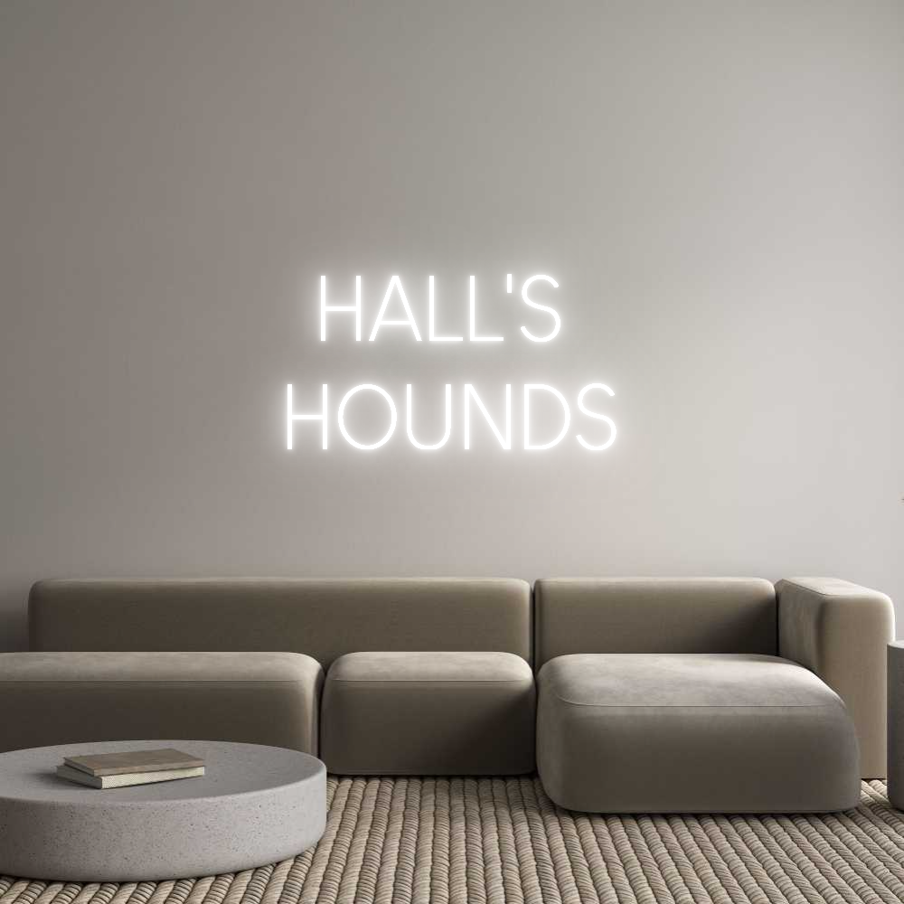 Custom Neon Sign Online Editor HALL'S 
HOUNDS
