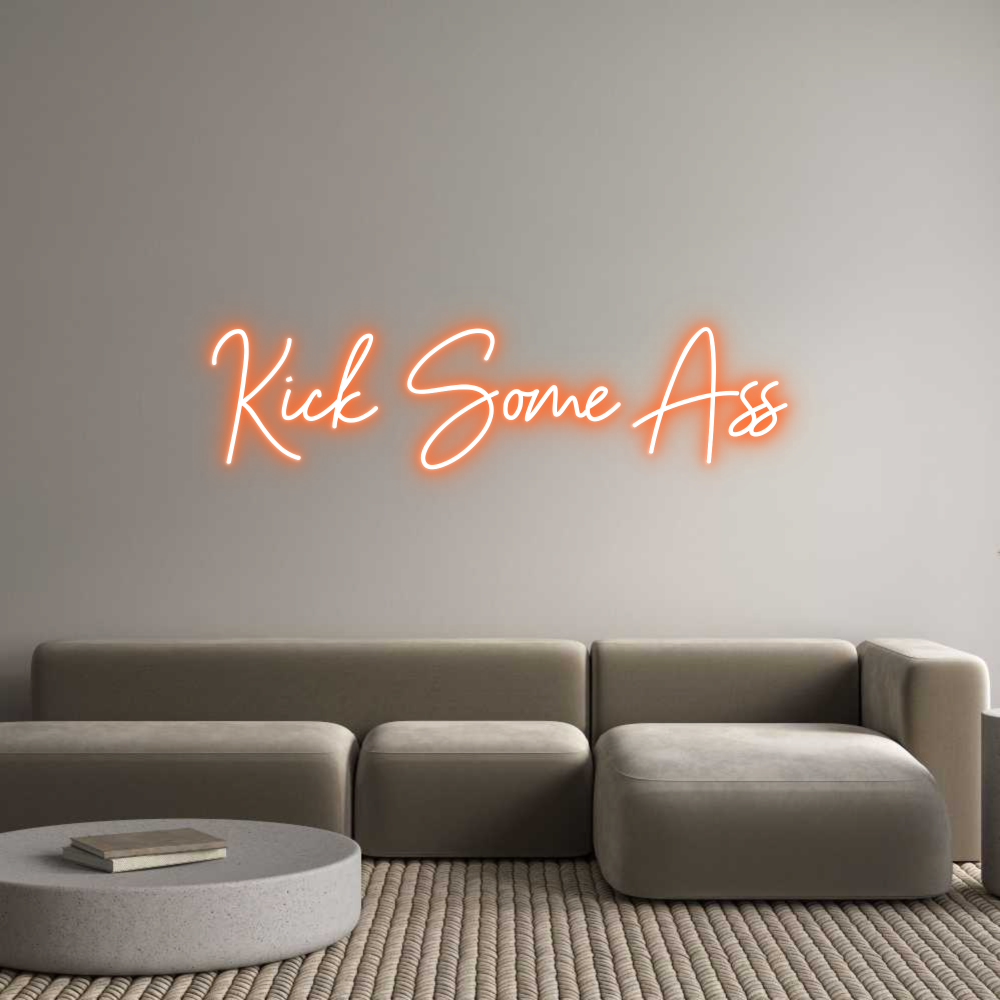 Custom Neon Sign Online Editor Kick Some Ass
