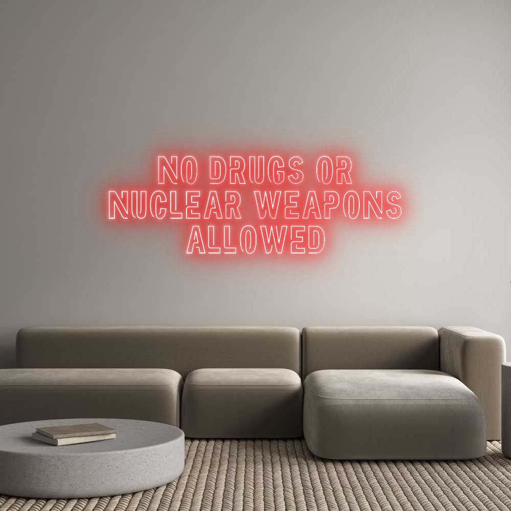 Custom Neon Sign Online Editor NO DRUGS OR
...