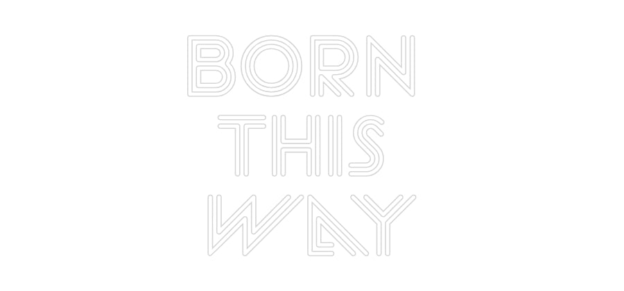 Custom Back Lit Neon Sign Online Editor Born 
this 
...