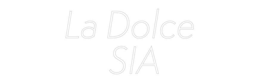 Custom Neon Sign Online Editor La Dolce 
SIA