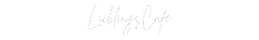 Custom Back Lit Neon Sign Online Editor LieblingsCafé