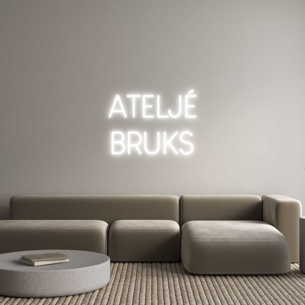 Custom Neon Sign Online Editor ATELJÉ
BRUKS