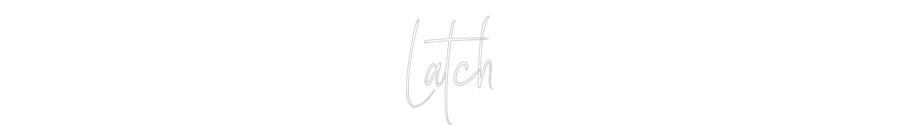 Custom Neon Sign Online Editor Latch