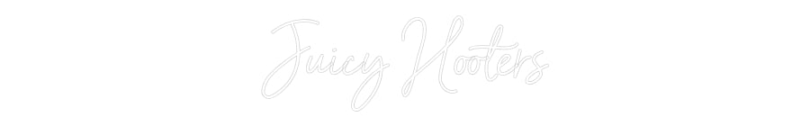Custom Neon Sign Online Editor Juicy Hooters