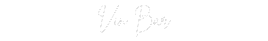 Custom Neon Sign Online Editor Vin Bar