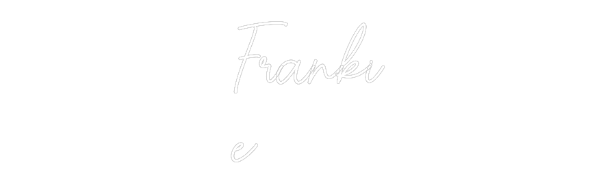 Custom Neon Sign Online Editor Franki
e