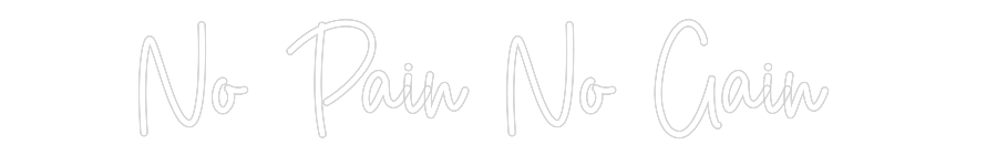 Custom Neon Sign Online Editor No Pain No Ga...