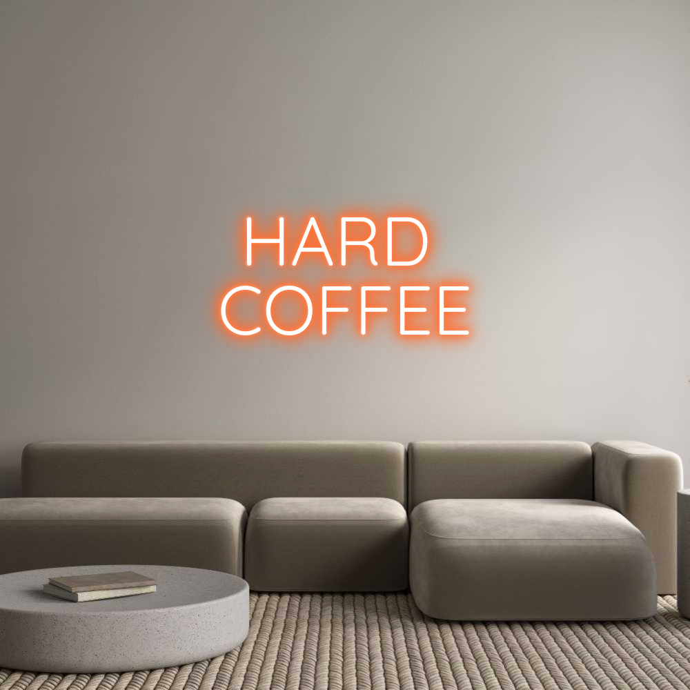 Custom Neon Sign Online Editor HARD 
COFFEE