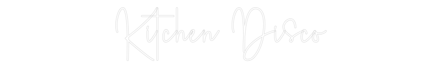 Custom Neon Sign Online Editor Kitchen Disco