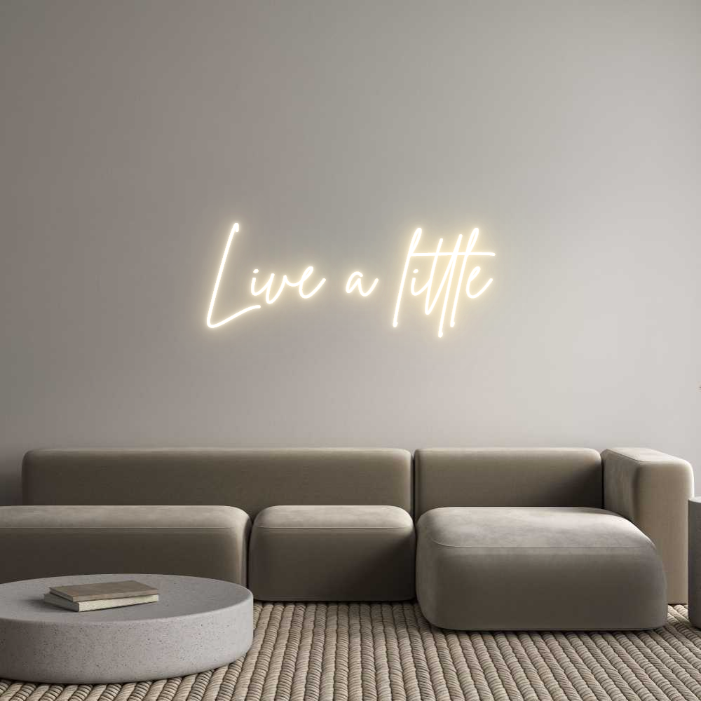 Custom Neon Sign Online Editor Live a little