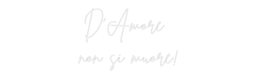 Custom Neon Sign Online Editor D'Amore 
non...