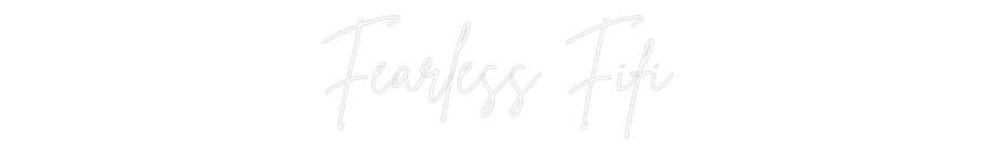 Custom Neon Sign Online Editor Fearless Fifi