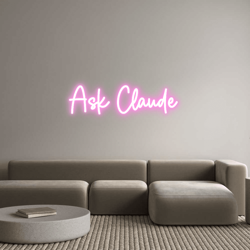 Custom Neon Sign Online Editor Ask Claude - Planet Neon