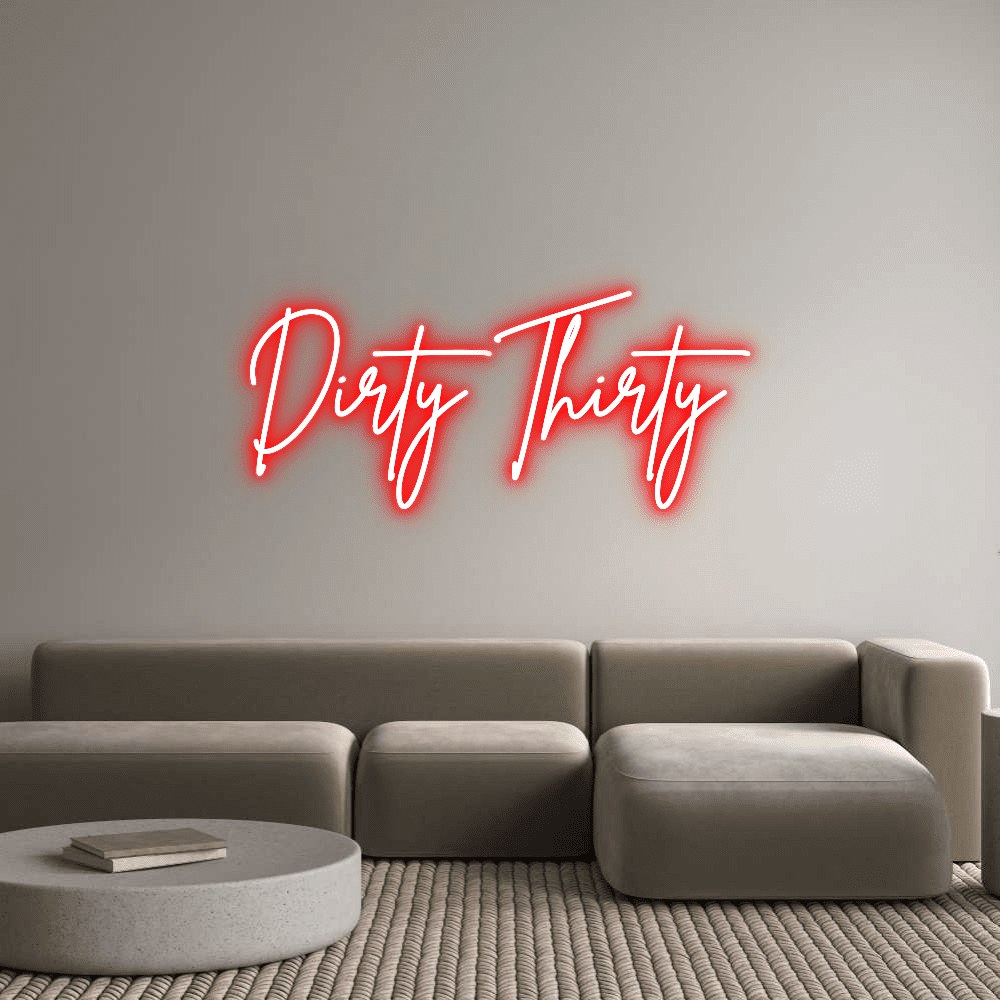 Custom Neon Sign Online Editor Dirty Thirty - Planet Neon