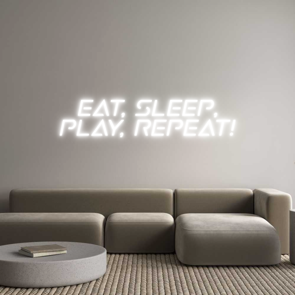 Custom Neon Sign Online Editor EAT, SLEEP,
...