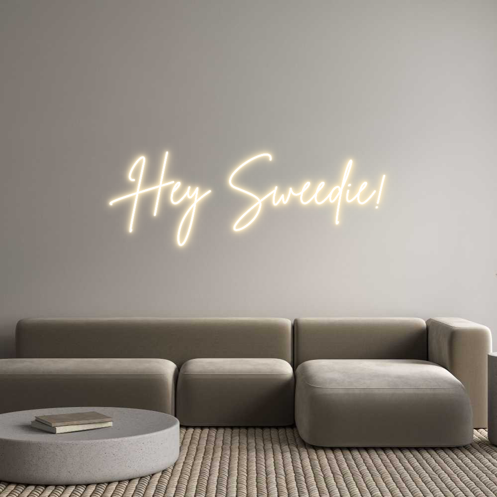Custom Neon Sign Online Editor Hey Sweedie!