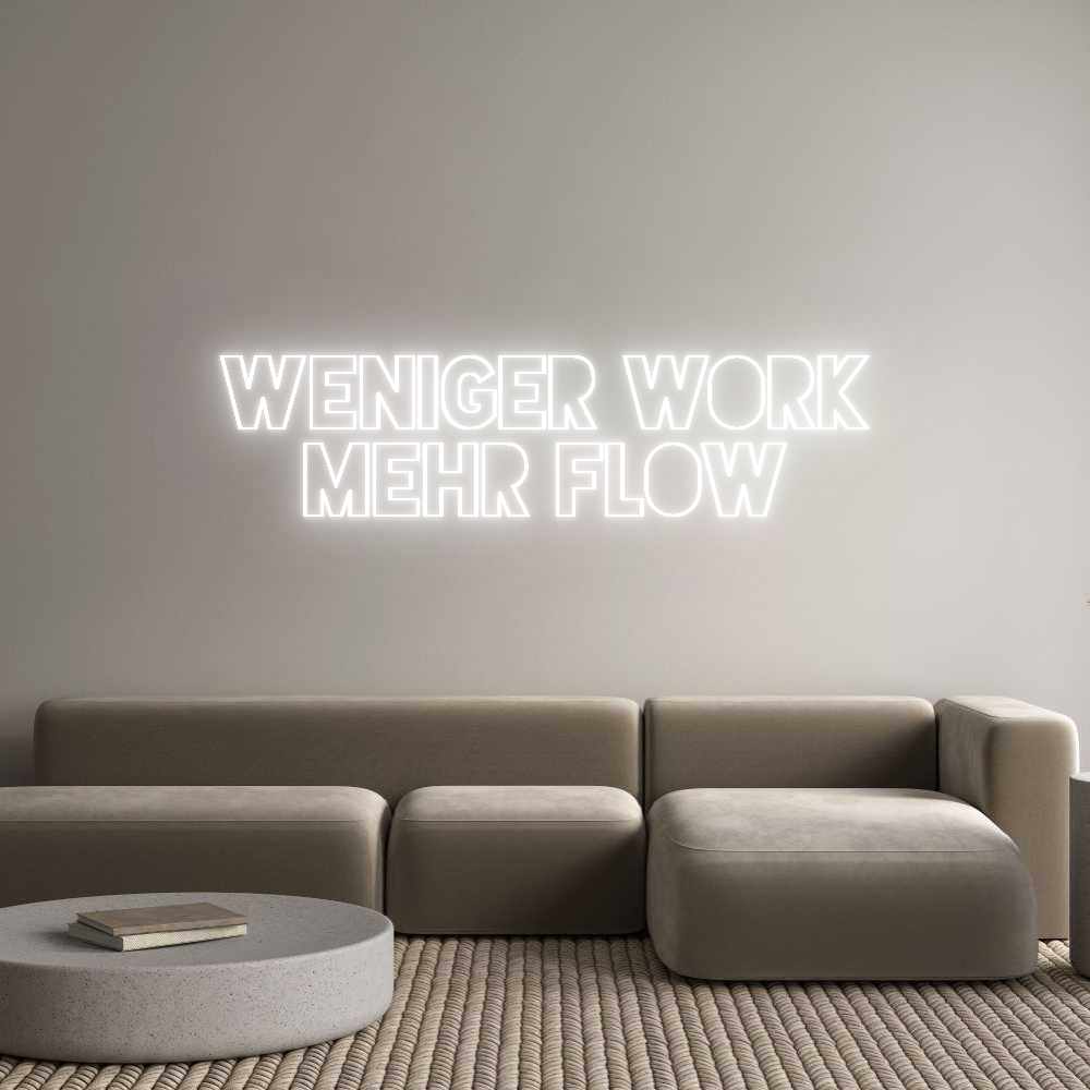 Custom Neon Sign Online Editor Weniger Work
...