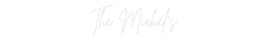 Custom Neon Sign Online Editor The Michel’s