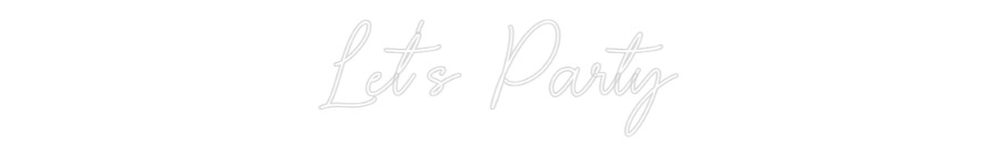 Custom Neon Sign Online Editor Let's Party