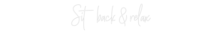 Custom Neon Sign Online Editor Sit back & re...