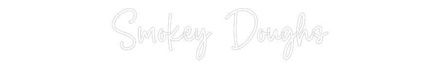 Custom Neon Sign Online Editor Smokey Doughs