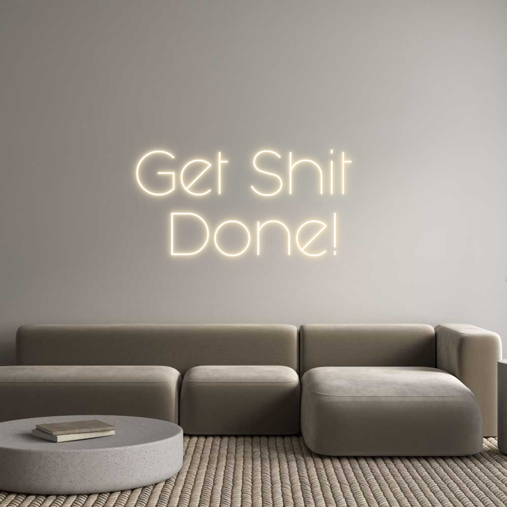 Custom Neon Sign Online Editor Get Shit 
Do...
